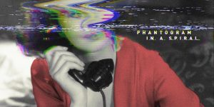 Phantogram — In A Spiral